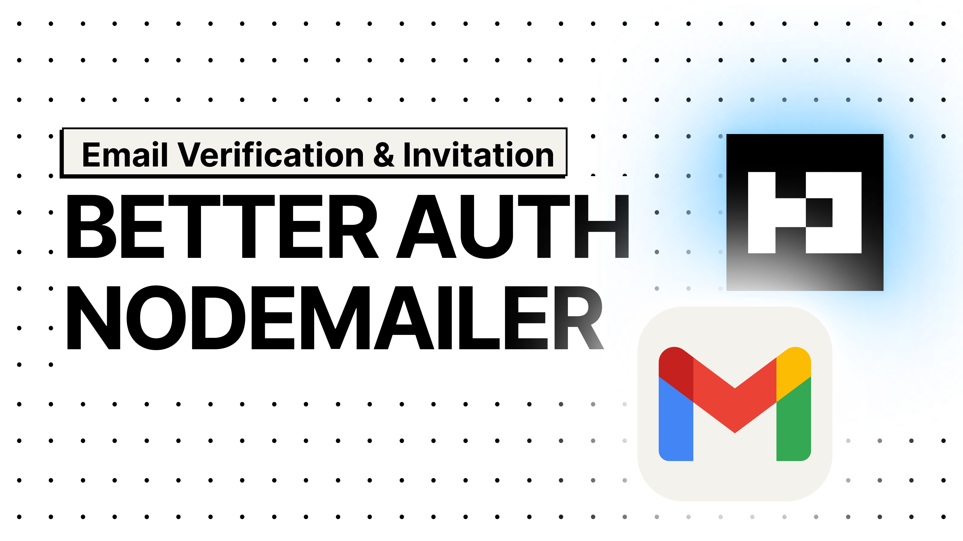 Better Auth Email Guide: Verification & Invites with Nodemailer ...